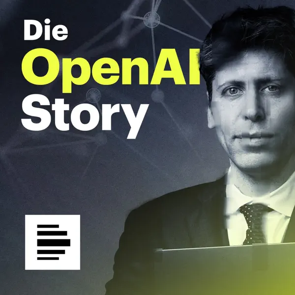Cover des Deutschlandfunk-Podcasts Die OpenAI Story